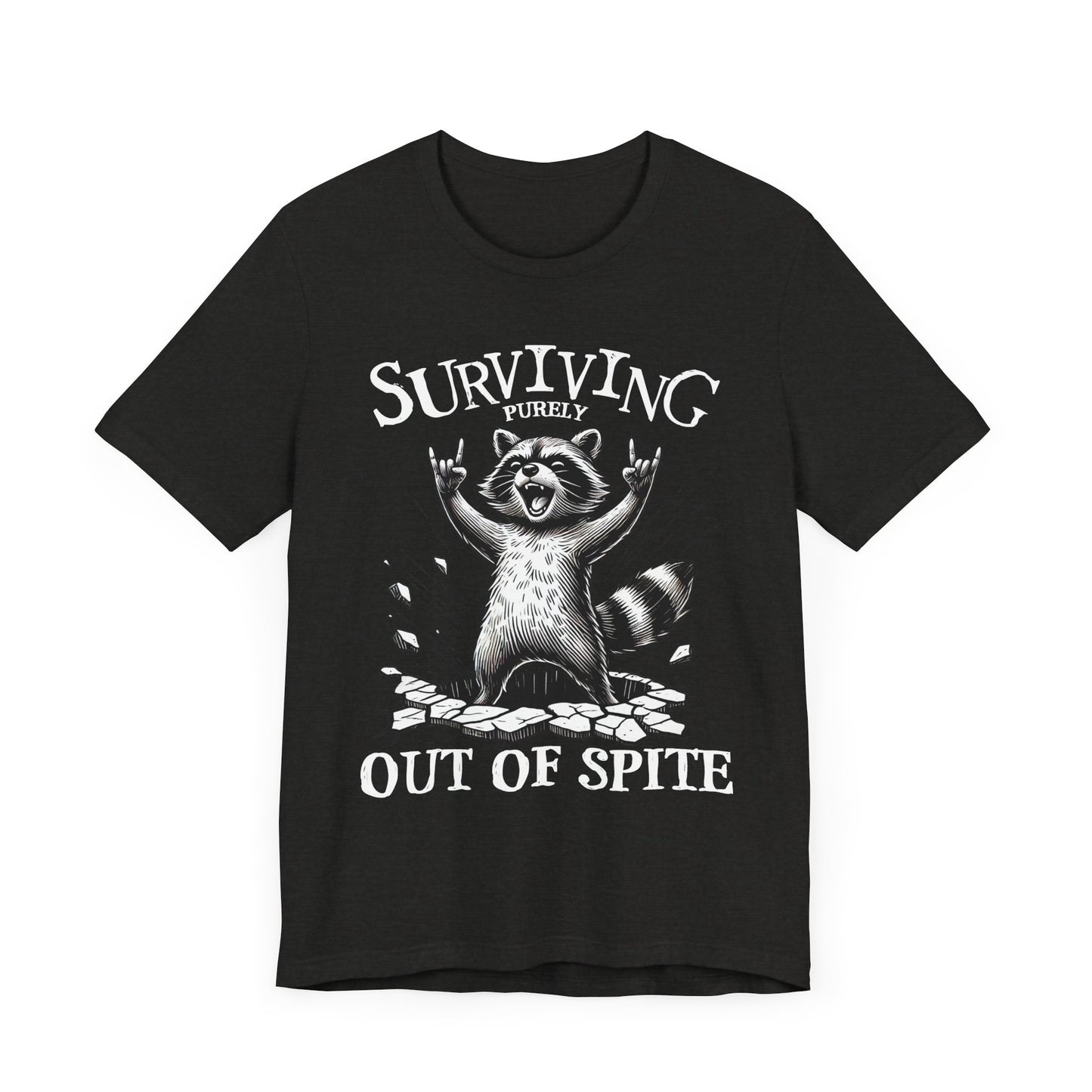 Surviving Purely Out of Spite Tee, Funny Graphic T-Shirt, Gift for Animal Lovers, Unique Unisex Tee, Casual Wear, Statement Shirt