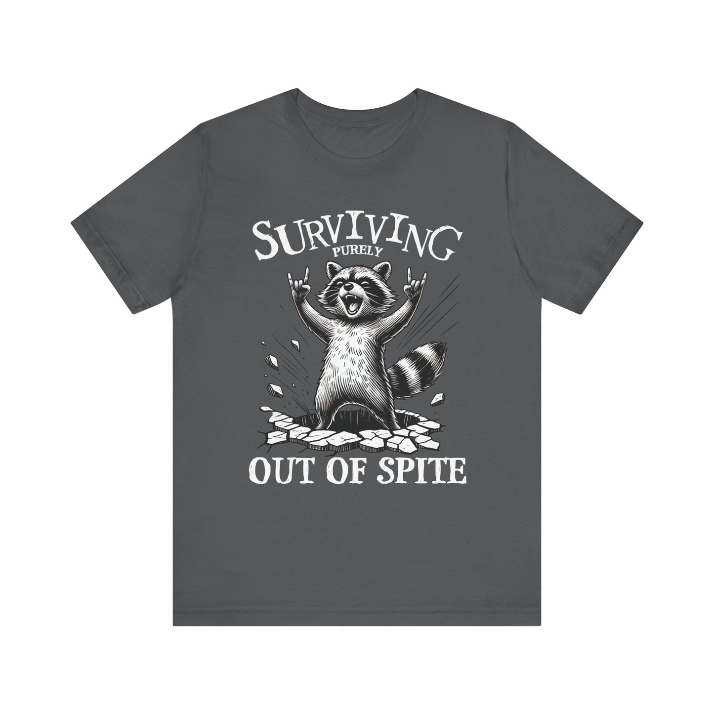 Surviving Purely Out of Spite Tee, Funny Graphic T-Shirt, Gift for Animal Lovers, Unique Unisex Tee, Casual Wear, Statement Shirt