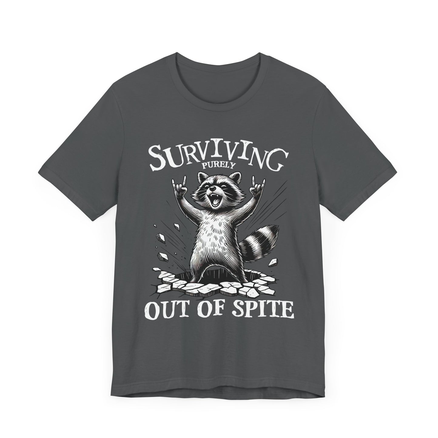 Surviving Purely Out of Spite Tee, Funny Graphic T-Shirt, Gift for Animal Lovers, Unique Unisex Tee, Casual Wear, Statement Shirt