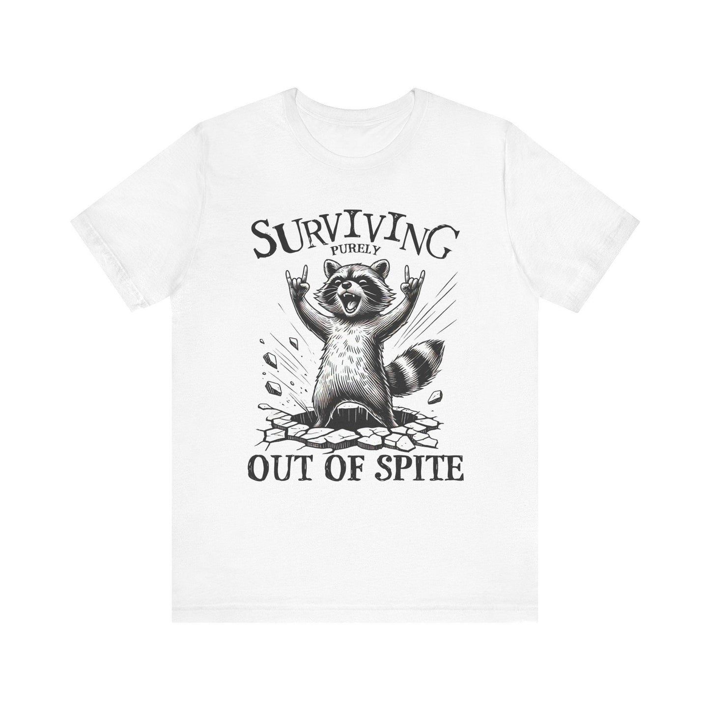 Surviving Out Of Spite Raccoon T-Shirt: Humorous Unisex Top
