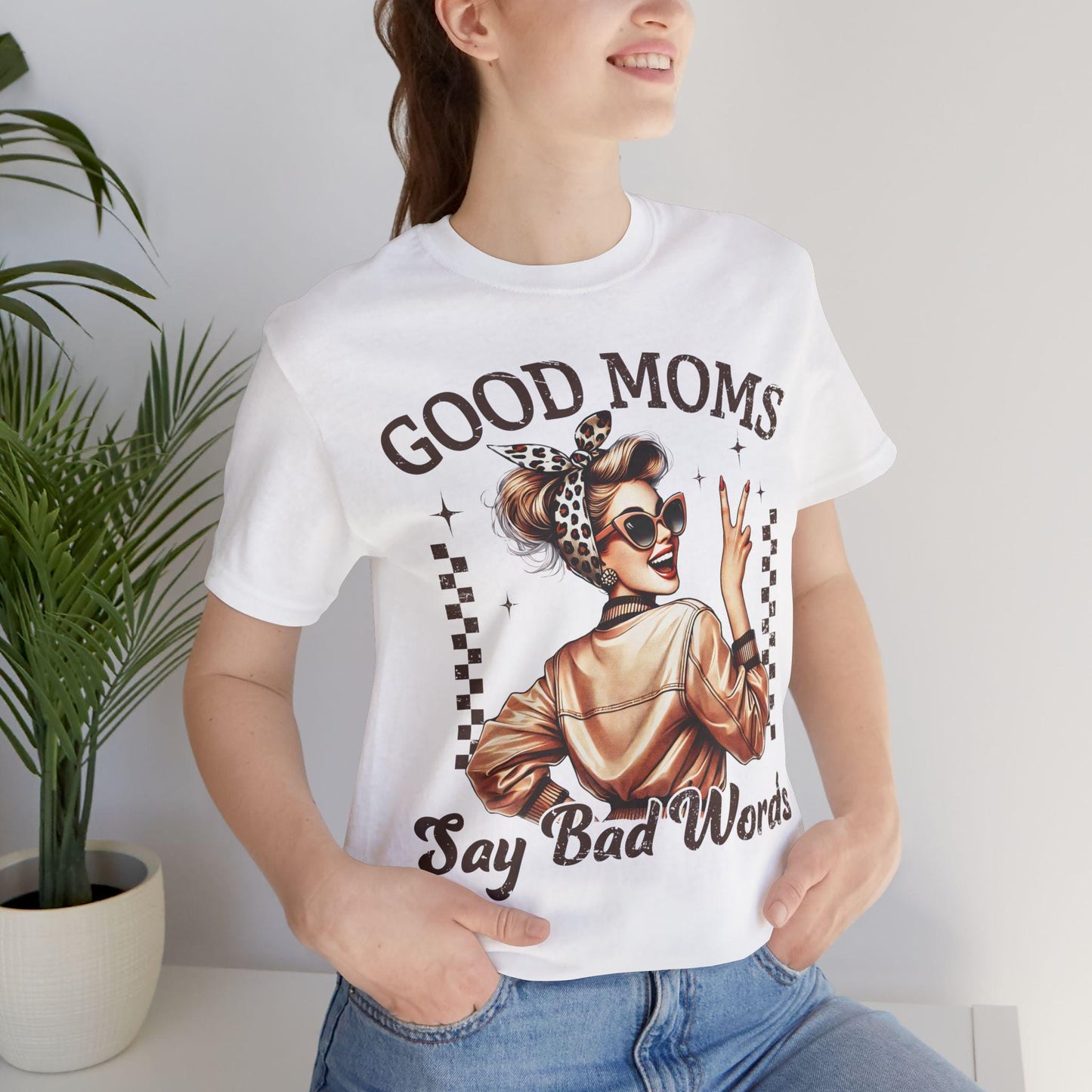 Mother's Day Good Mom's Say Bad Words Unisex Jersey T-Shirt, Funny Mom Tee, Gift for Mother's Day, Mom Life Shirt, Mommy Shirt