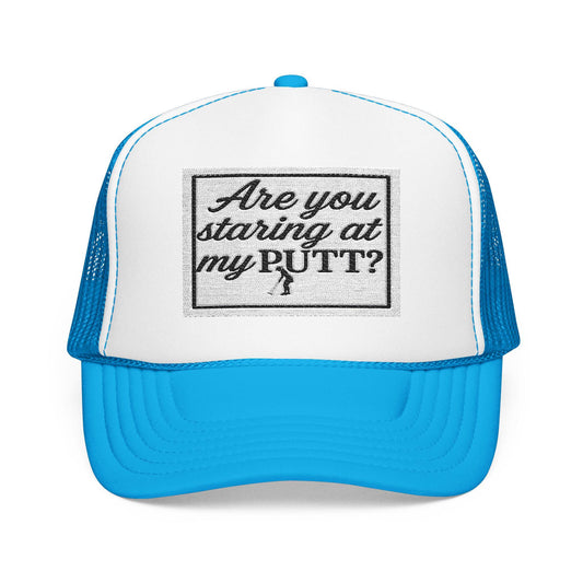 Golfing hat with funny saying of Are you staring at my Putt