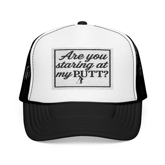 Golfing hat with funny saying of Are you staring at my Putt
